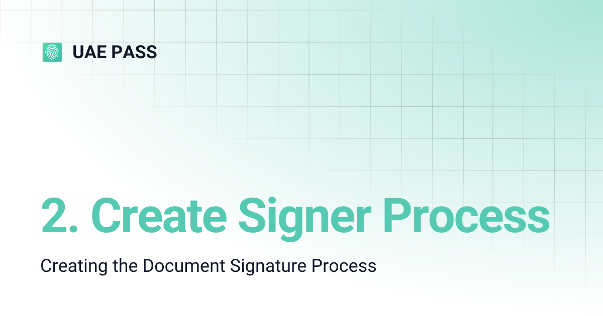 2. Create Signer Process | UAE PASS