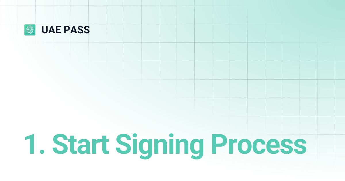 1. Start Signing Process | UAE PASS